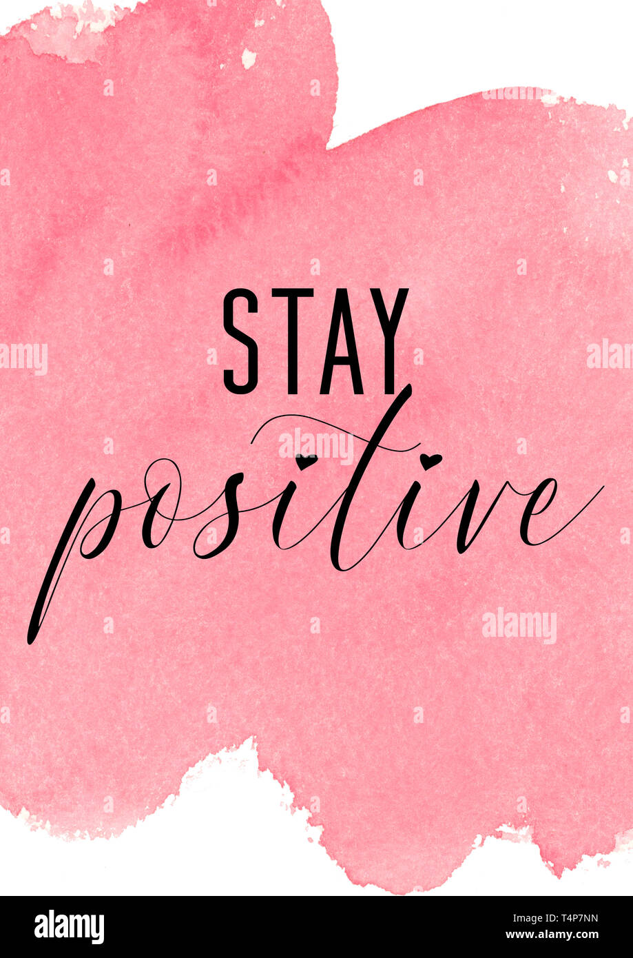 Stay positive. Inspiring quote with pink watercolor background ...