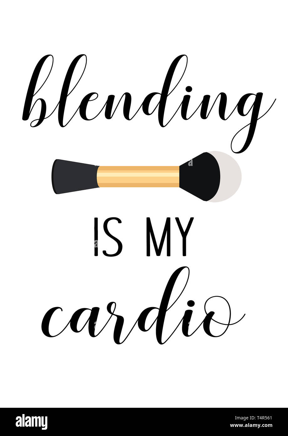 blending is my cardio funny makeup quote Stock Photo - Alamy