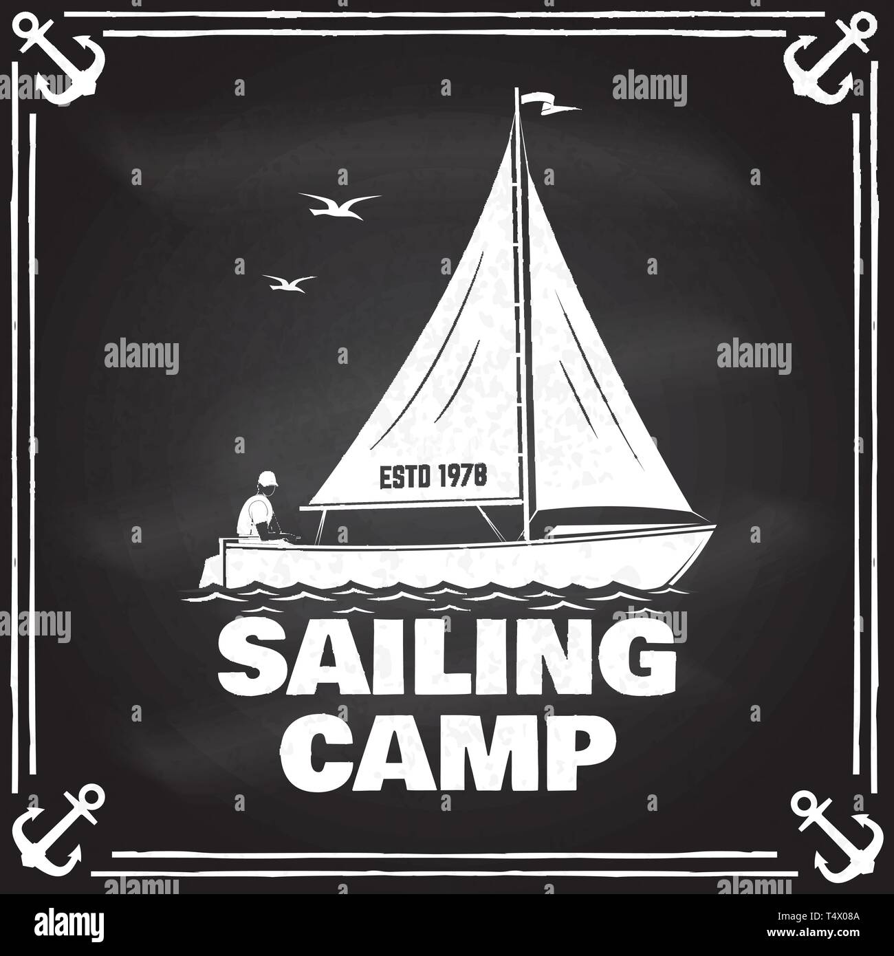 Sailing camp badge. Vector illustration on the chalkboard. Concept for shirt, print, stamp or tee. Vintage typography design with man in sailboats silhouette. Sailing on boat. Ocean adventure. Stock Vector