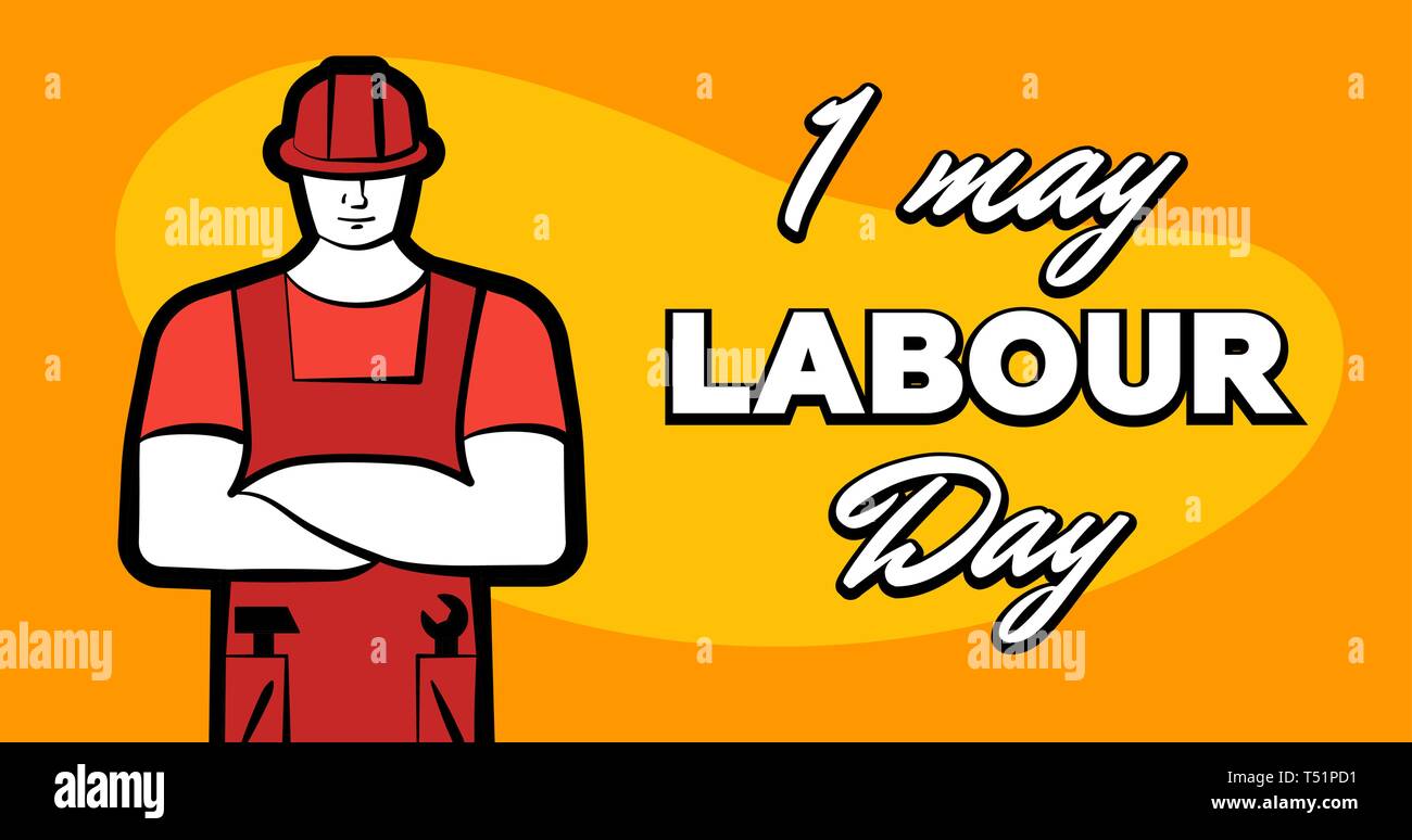 Worker man in red construction helmet and inscription Happy labour day. 1 may greeting card. Vector illustration for poster, banner, ad, promotion, fl Stock Vector