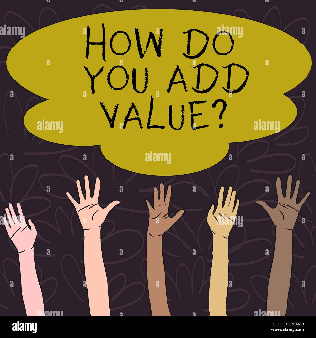 Handwriting text How Do You Add Value Question. Conceptual photo ...