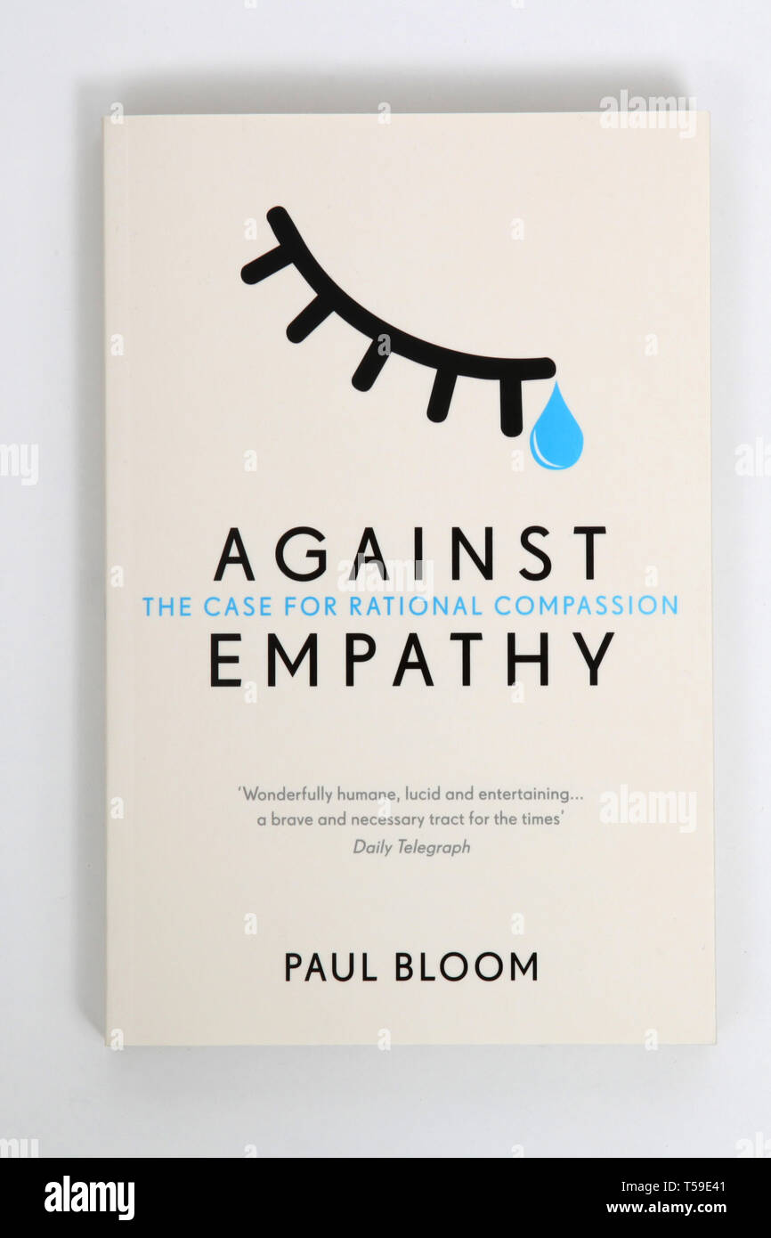 The book, Against Empathy: The Case for Rational Compassion by Paul Bloom Stock Photo