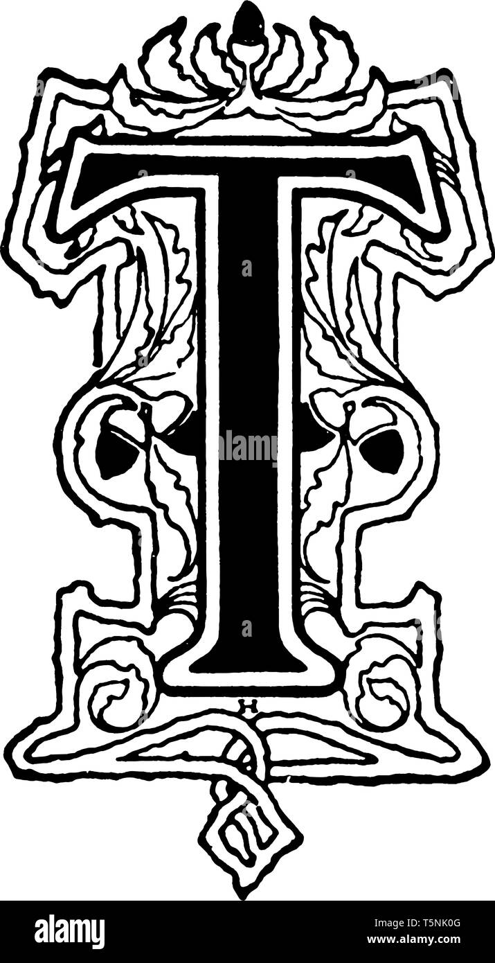 A Decorative Capital Letter T Vintage Line Drawing Or Engraving Illustration Stock Vector Image Art Alamy