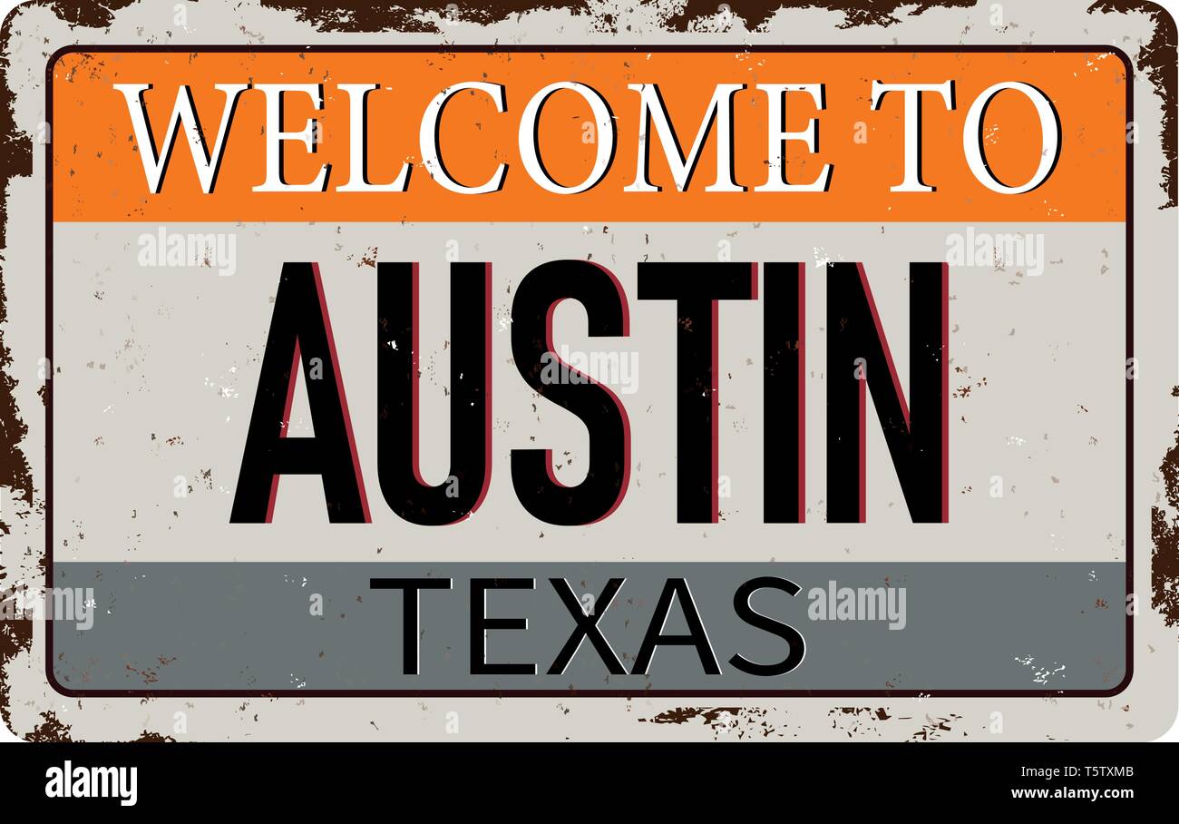 to Austin Texas vintage rusty metal sign on a white background