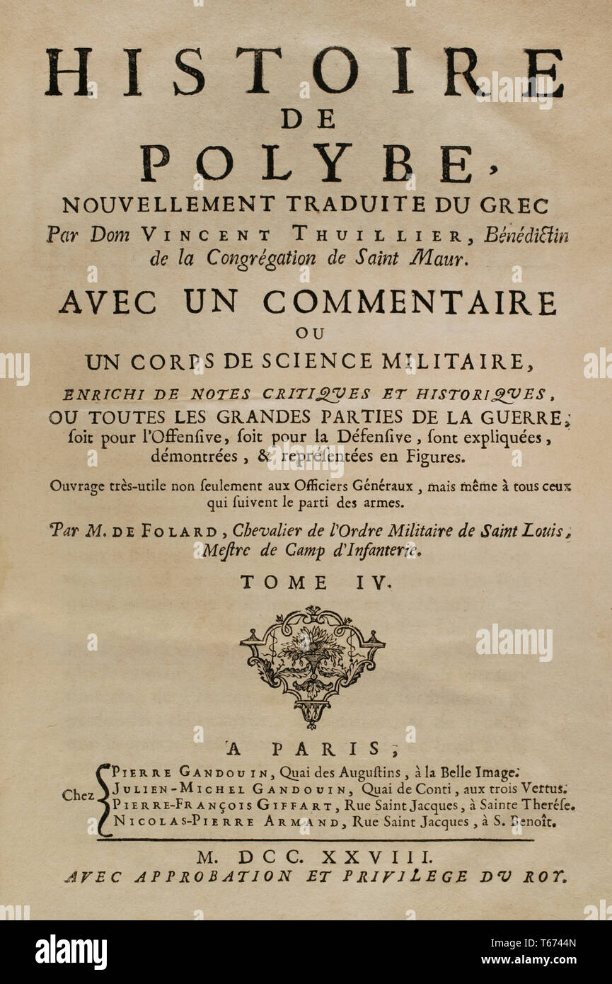 History by Polybius. Volume IV. Frontispiece. French edition translated from Greek by Dom Vincent Thuillier. Comments of Military Science enriched with critical and historical notes by M. De Folard. Paris, chez Pierre Gandouin, Julien-Michel Gandouin, Pierre-Francois Giffart and Nicolas-Pierre Armand, 1728. Stock Photo