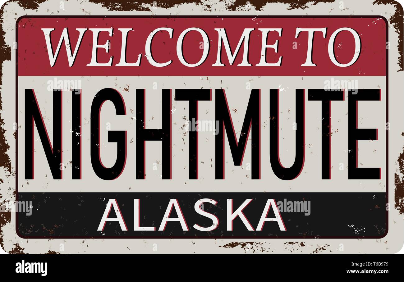 to nightmute alaska vintage rusty metal sign on a white