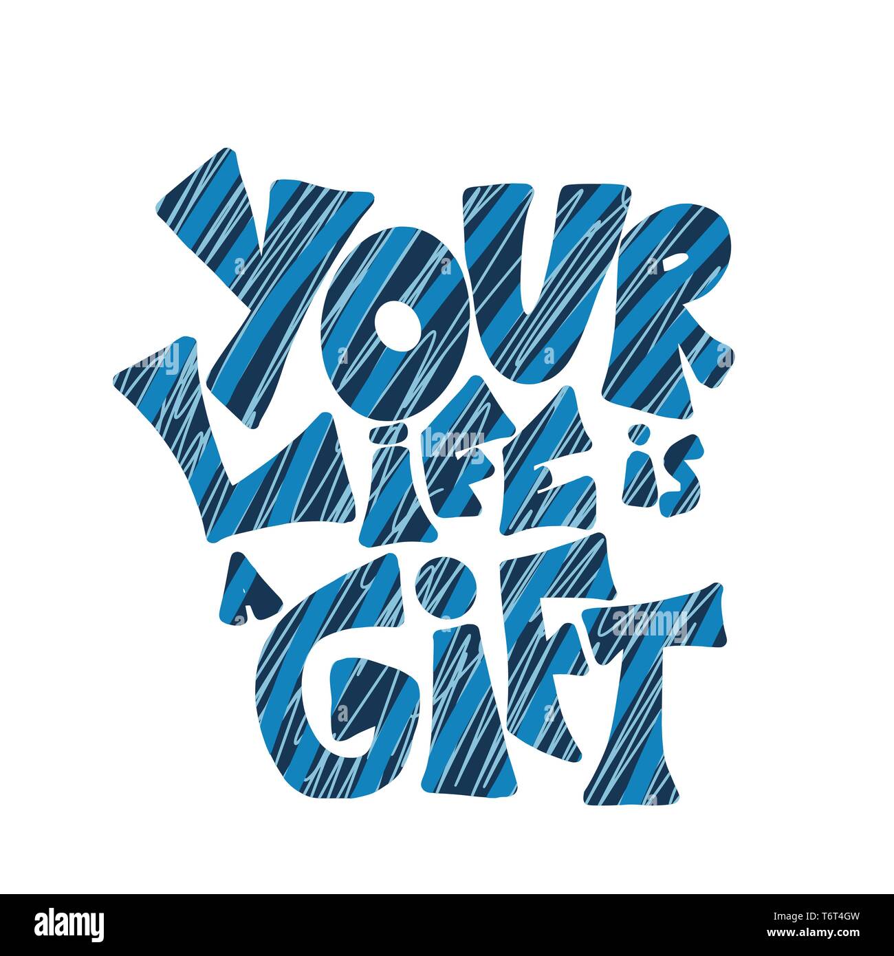 Your life is a gift quote. Handwritten lettering. Motivational text. Vector conceptual ...