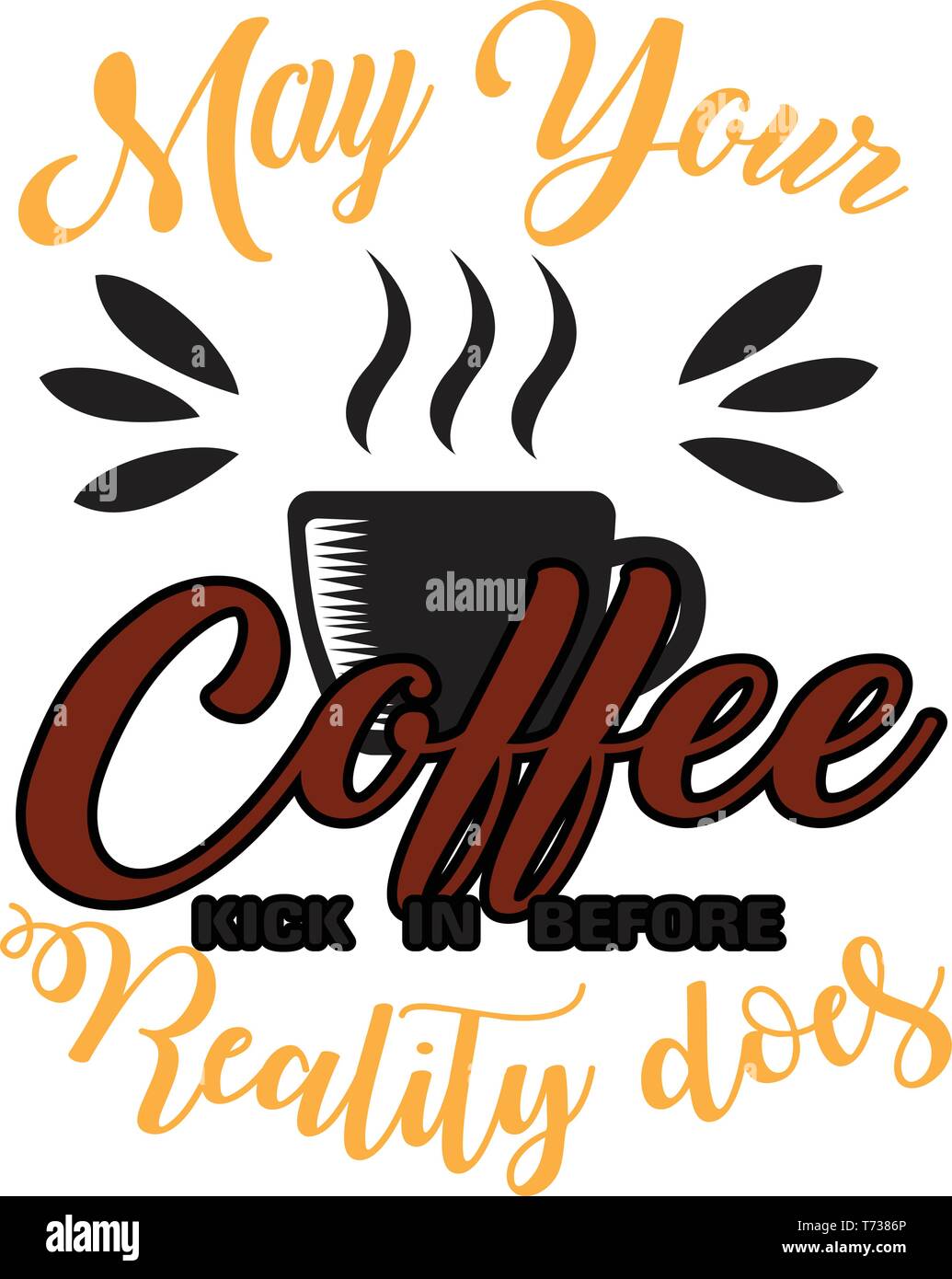 May your Coffee kick in before Stock Vector Image & Art Alamy