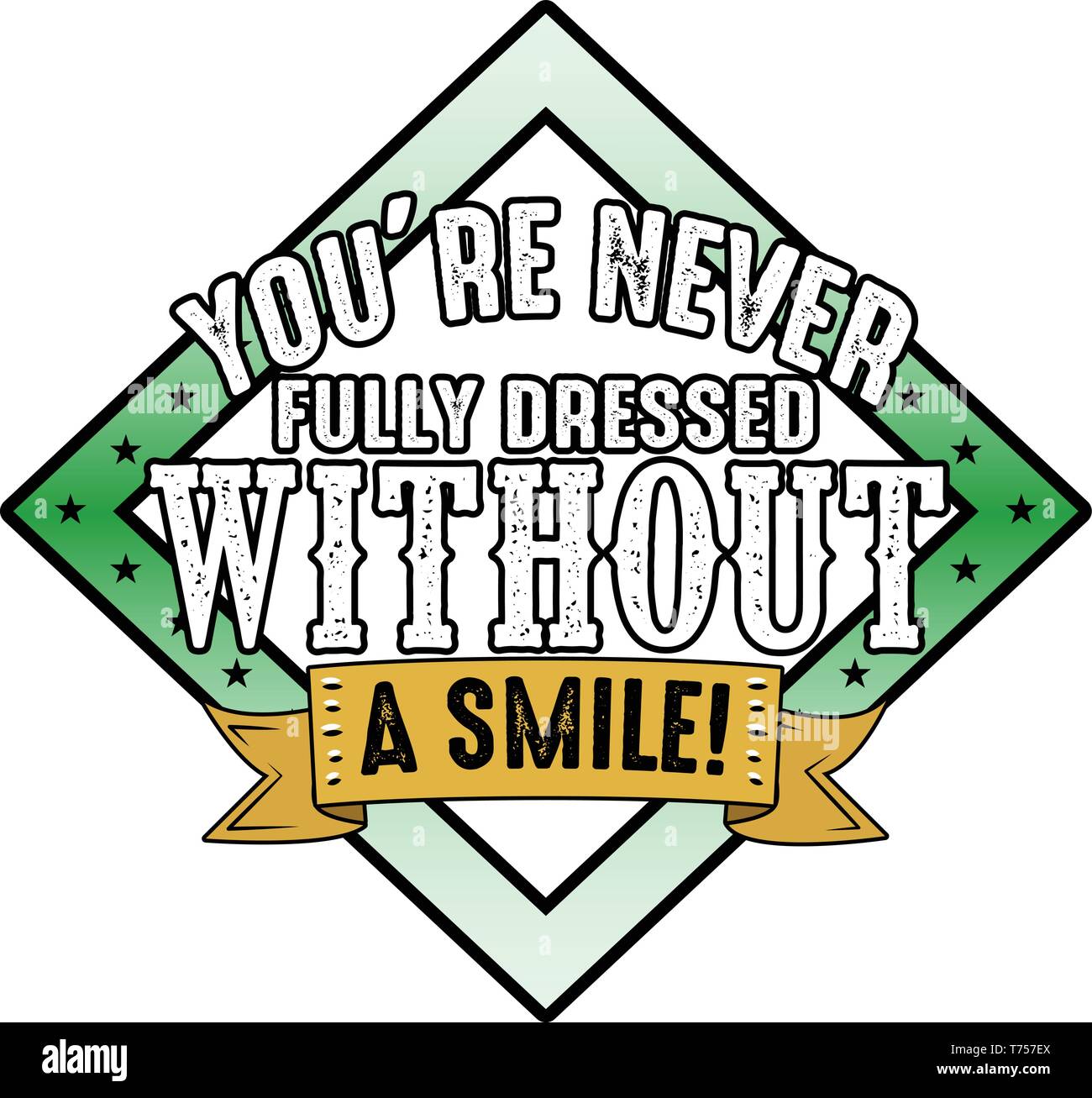 You re never fully dressed without a smile Stock Vector Art & Illustration, Vector Image ...