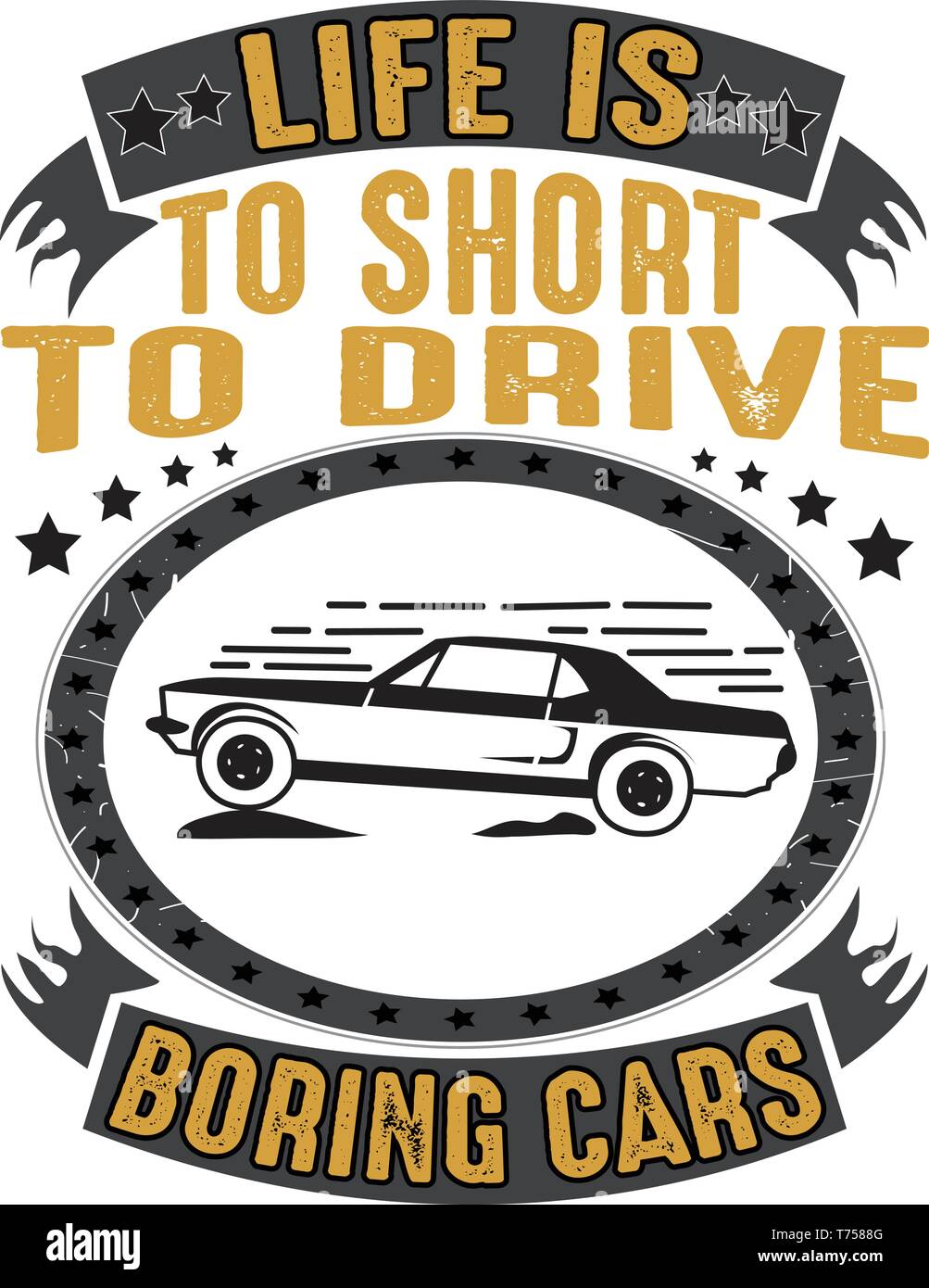 Car Quote And Saying Life Is To Short To Drive Boring Cars Stock Vector Image Art Alamy Car Quote And Saying Life Is To Short To Drive Boring Cars Stock Vector Image Art Alamy