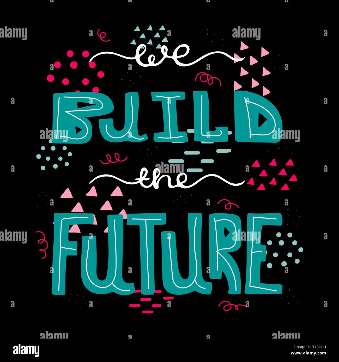Vector conceptual illustration with doodles. We build the future