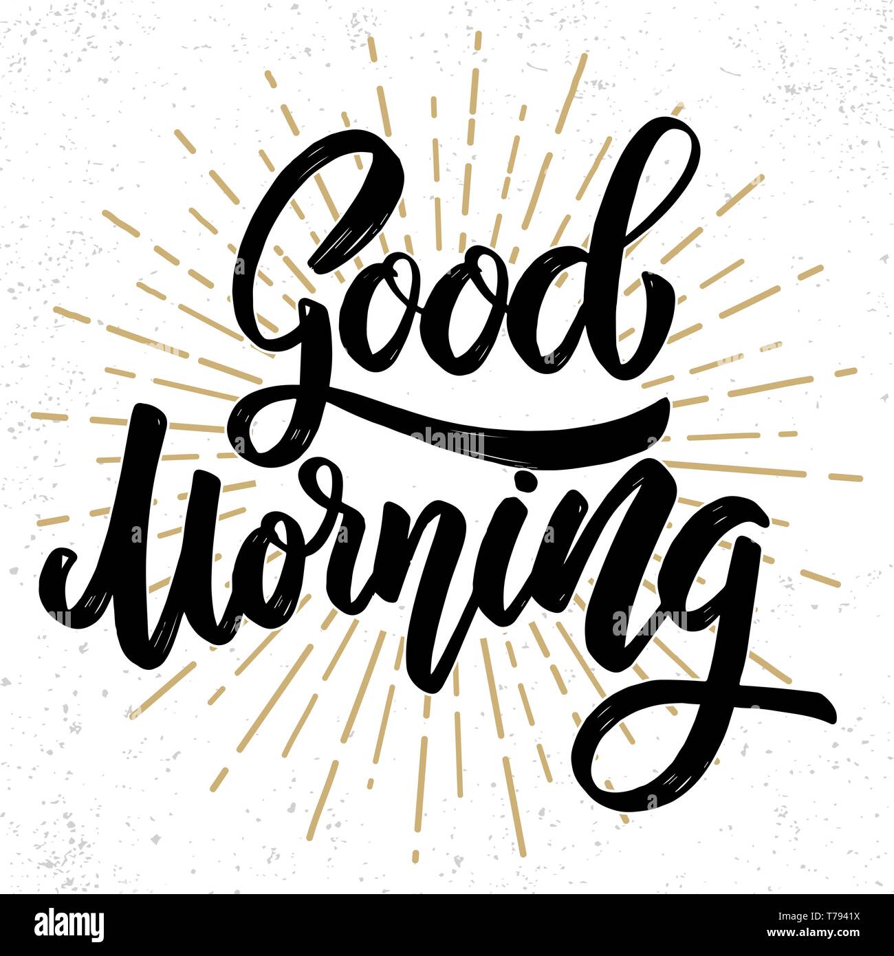 good morning. Lettering phrase on grunge background. Design element for