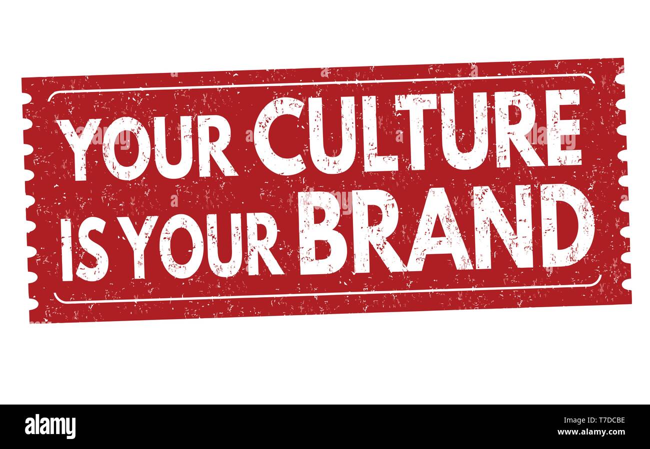 Your culture is your brand sign or stamp on white background, vector ...