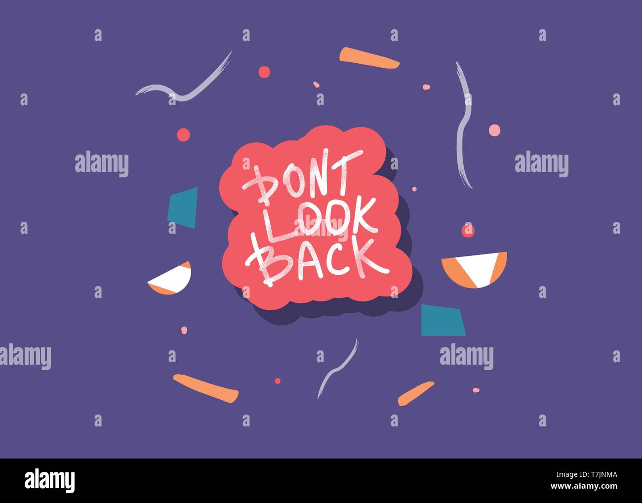 Dont look back quote sticker with decoration. Poster template with