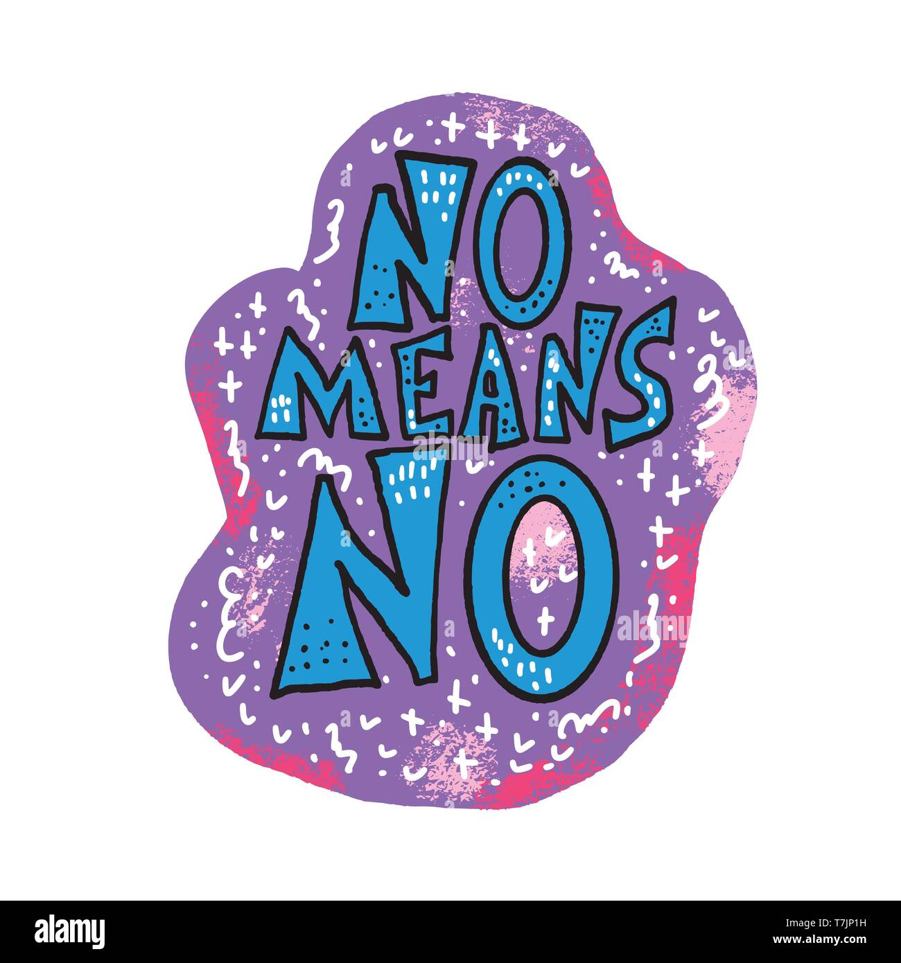 No means no quote. Handwritten phrase with decoration. Vector