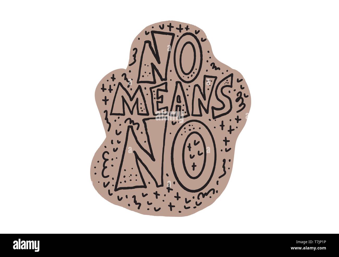 No means no quote. Handwritten phrase with decoration. Vector