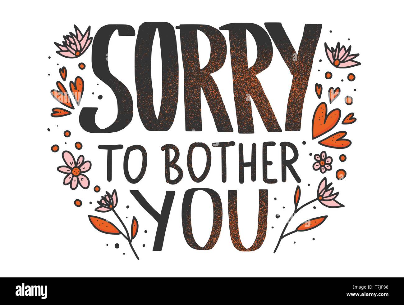 Sorry to bother you quote with decoration. Poster template with