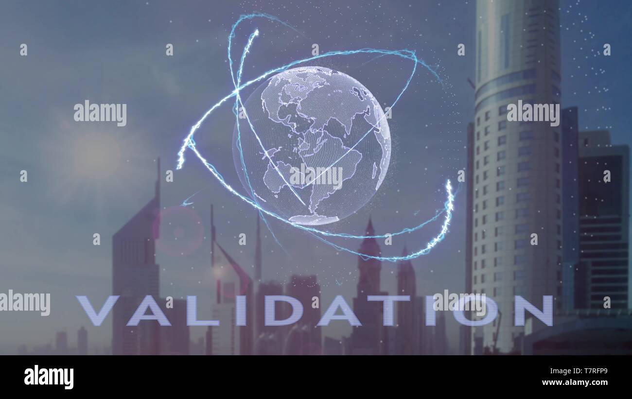 Validation text with 3d hologram of the planet Earth against the ...