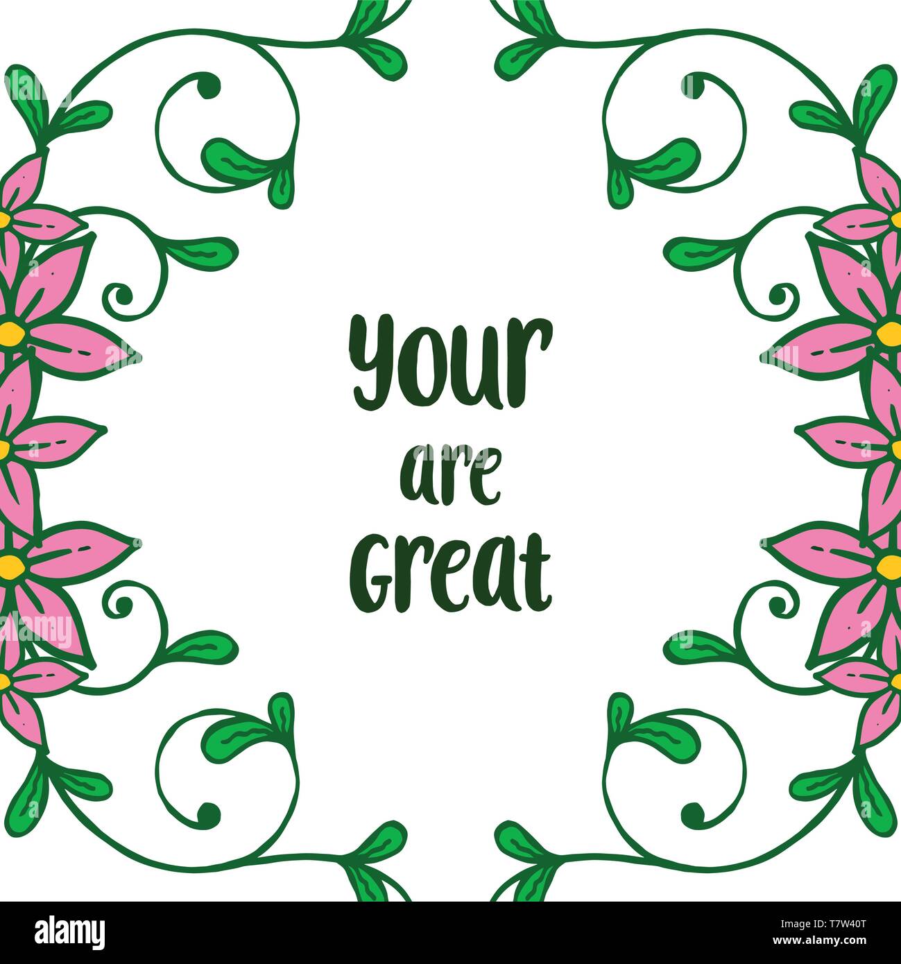 Vector illustration card your are great with design pink wreath frames ...