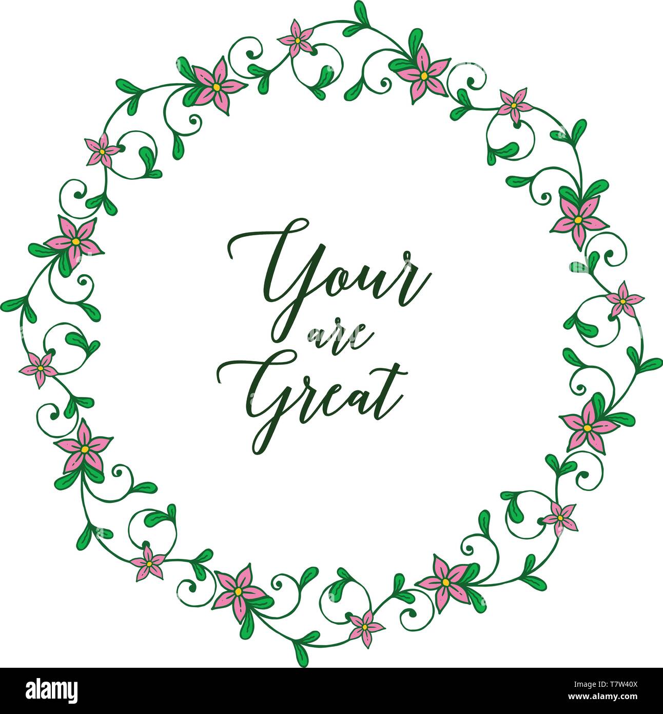 Vector illustration card your are great with design pink wreath frames ...