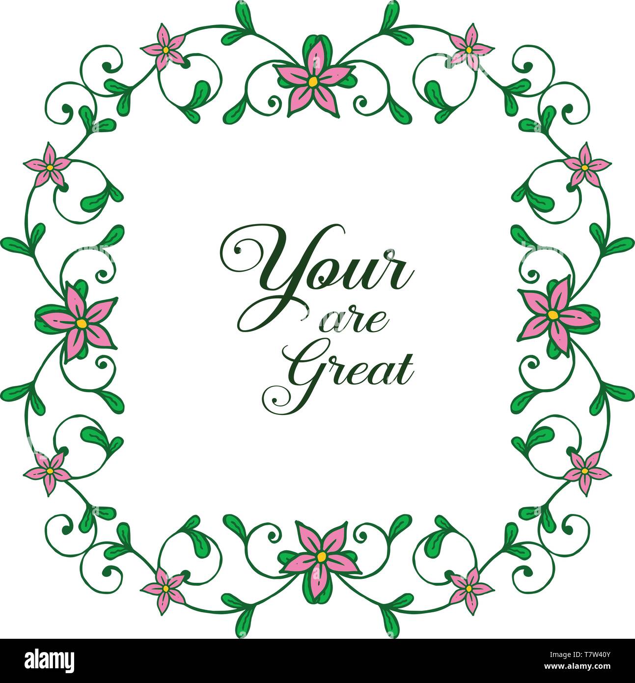 Vector illustration card your are great with design pink wreath frames ...