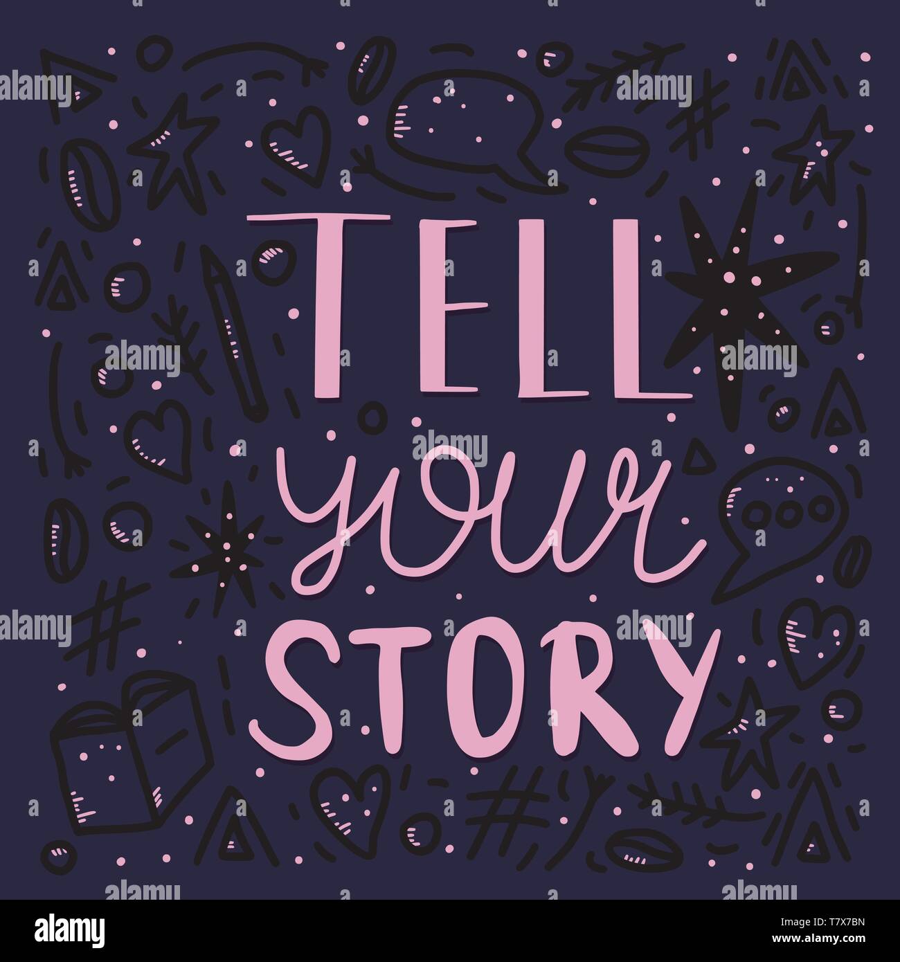 Tell Your Story Handwritten Lettering With Decoration Poster Vector Template With Quote Color Illustration Stock Vector Image Art Alamy