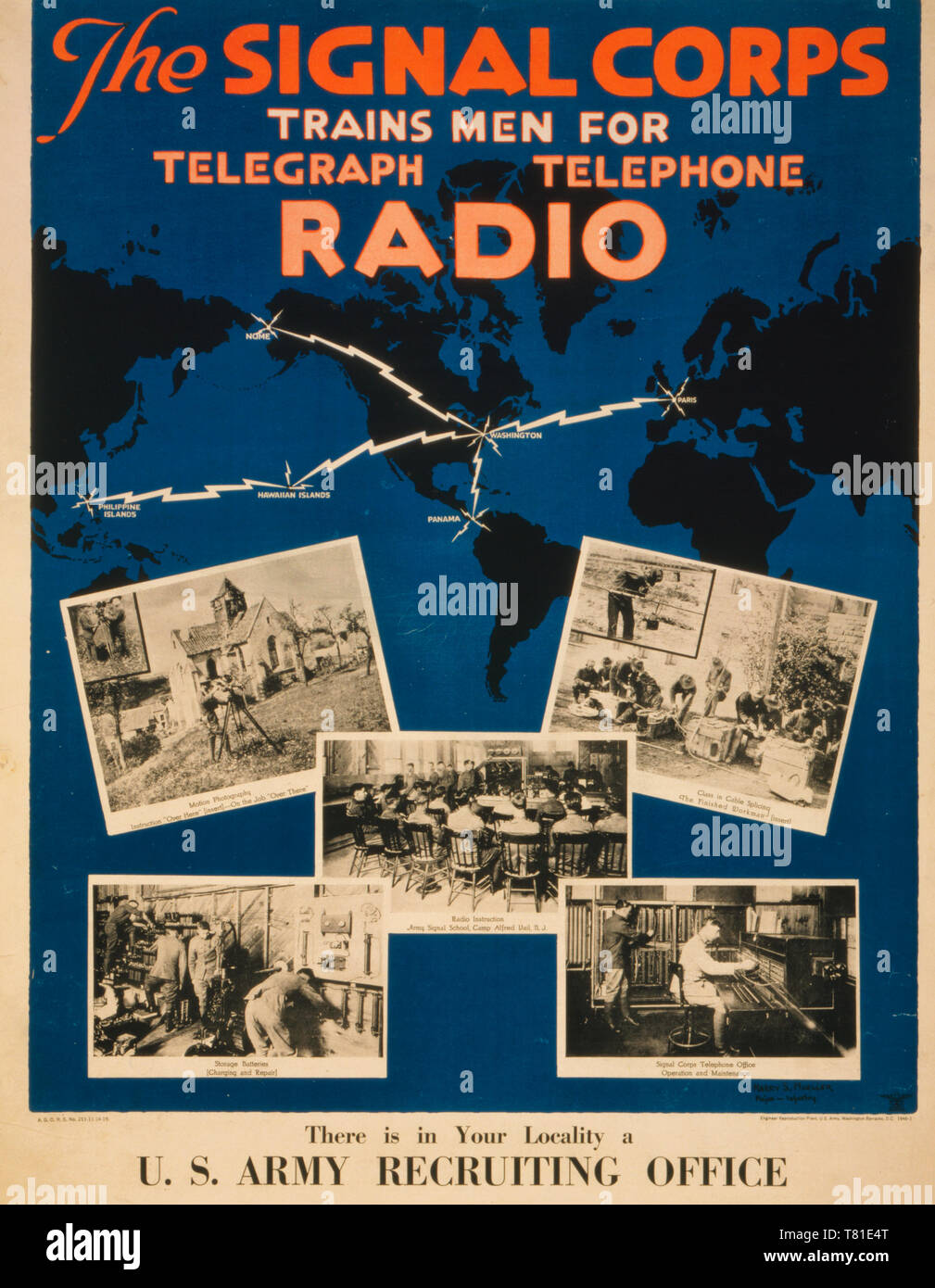 The Signal Corps trains men for telegraph, telephone, radio There is in your locality a U.S. Army recruiting office. U.S. Army Signal Corps recruiting poster showing a map of the world with lines of communication and views of classrooms, offices, workshops, and field instruction. 1919 Stock Photo