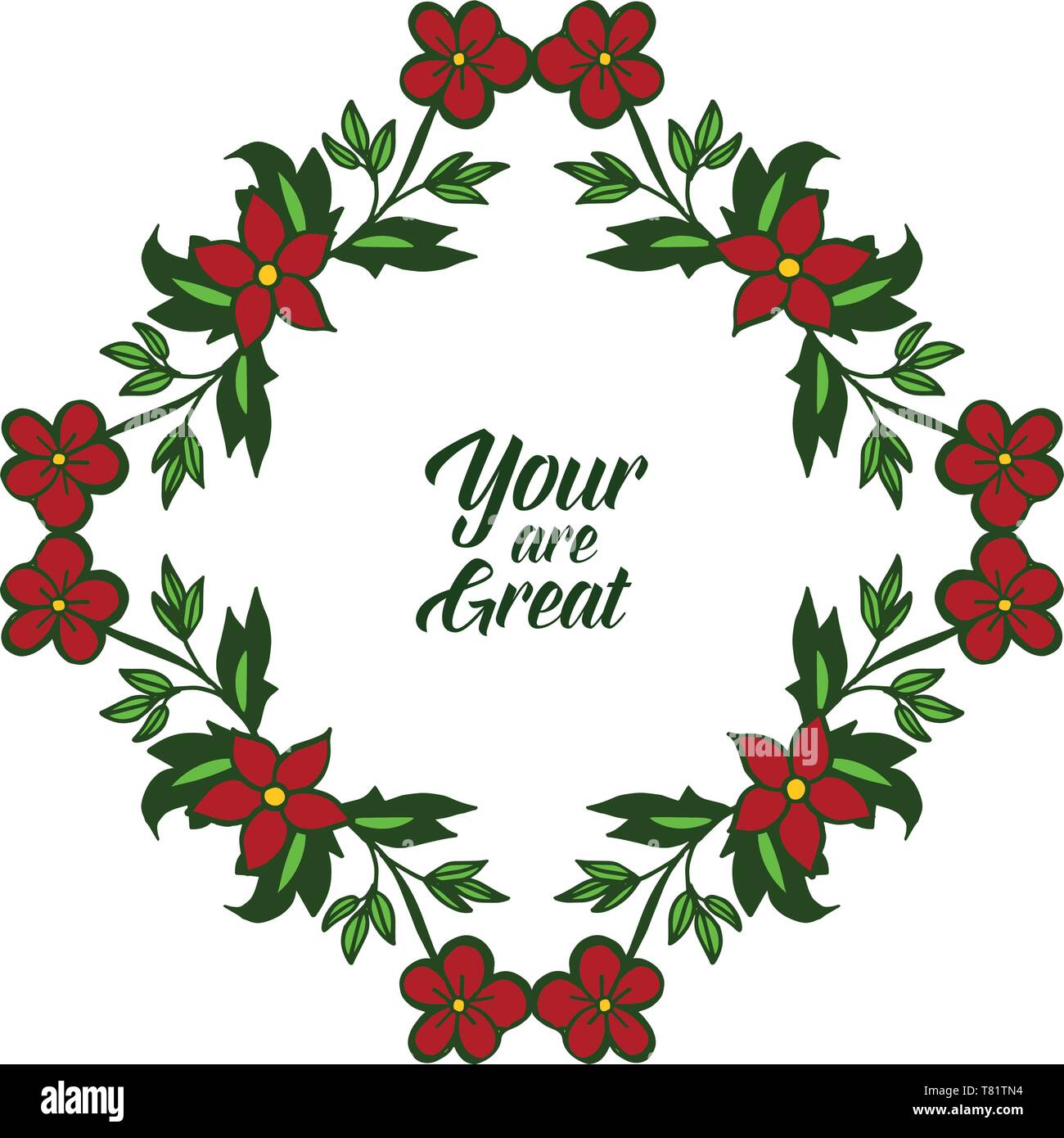 Vector illustration design card your are great with frame flower red ...