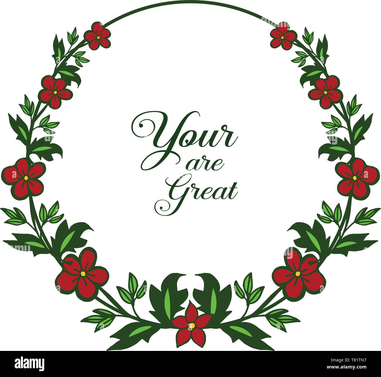 Vector illustration design card your are great with frame flower red ...