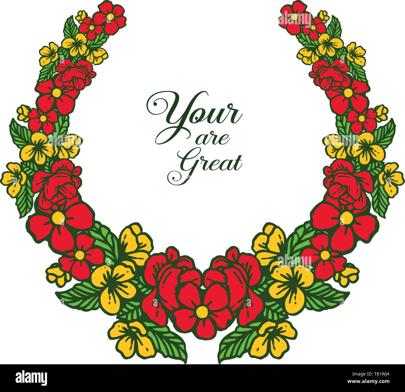 Vector illustration shape card your are great with colorful floral ...