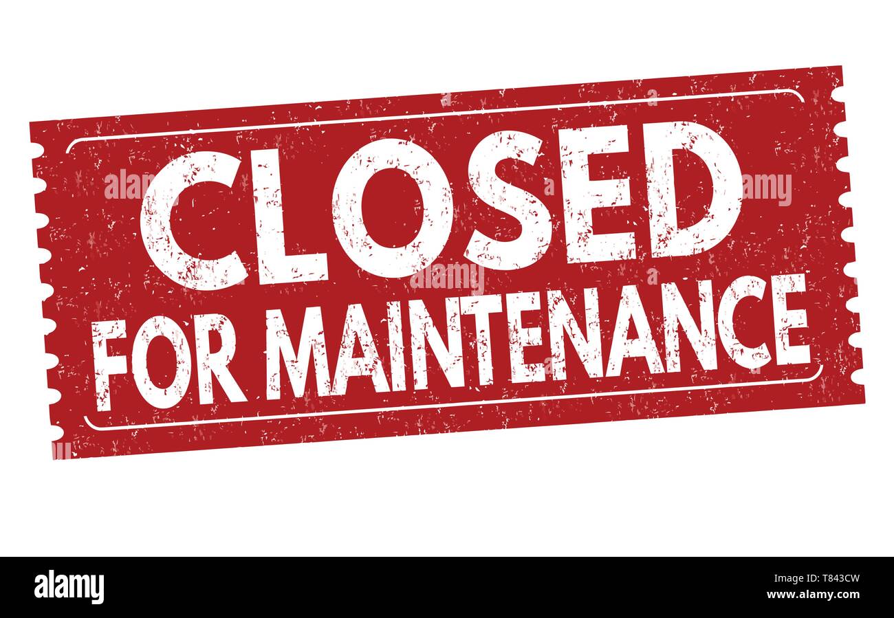 Closed for maintenance sign or stamp on white background, vector illustration Stock Vector