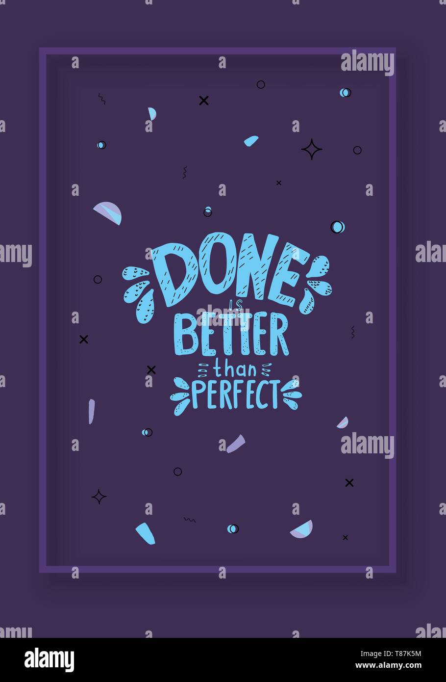 Done is better than perfect handwritten lettering with decoration ...