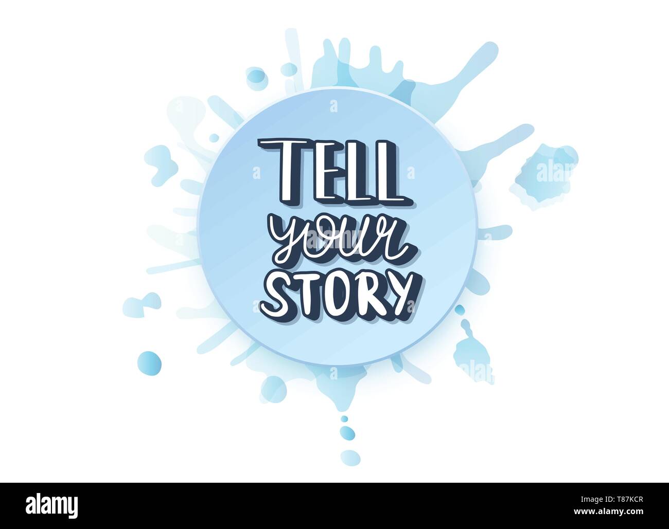 Tell Your Story Handwritten Lettering With Decoration Poster Vector Template With Quote Color Illustration Stock Vector Image Art Alamy