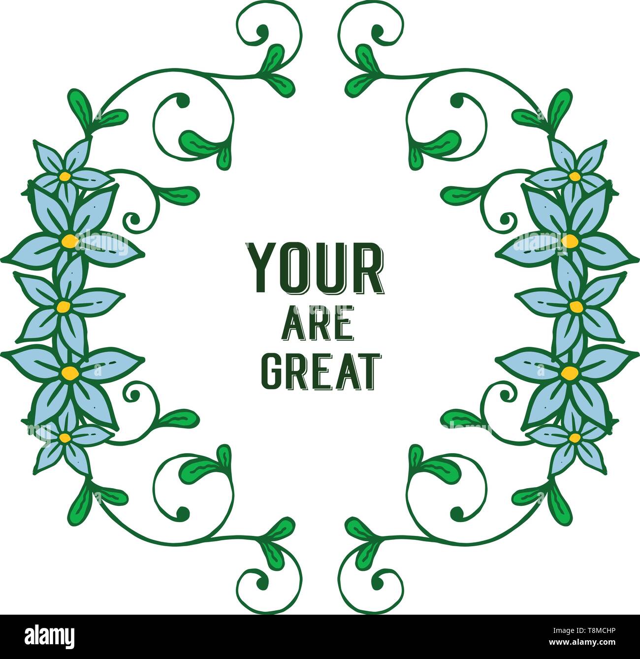 Vector illustration decor of card your are great with blue wreath frame ...