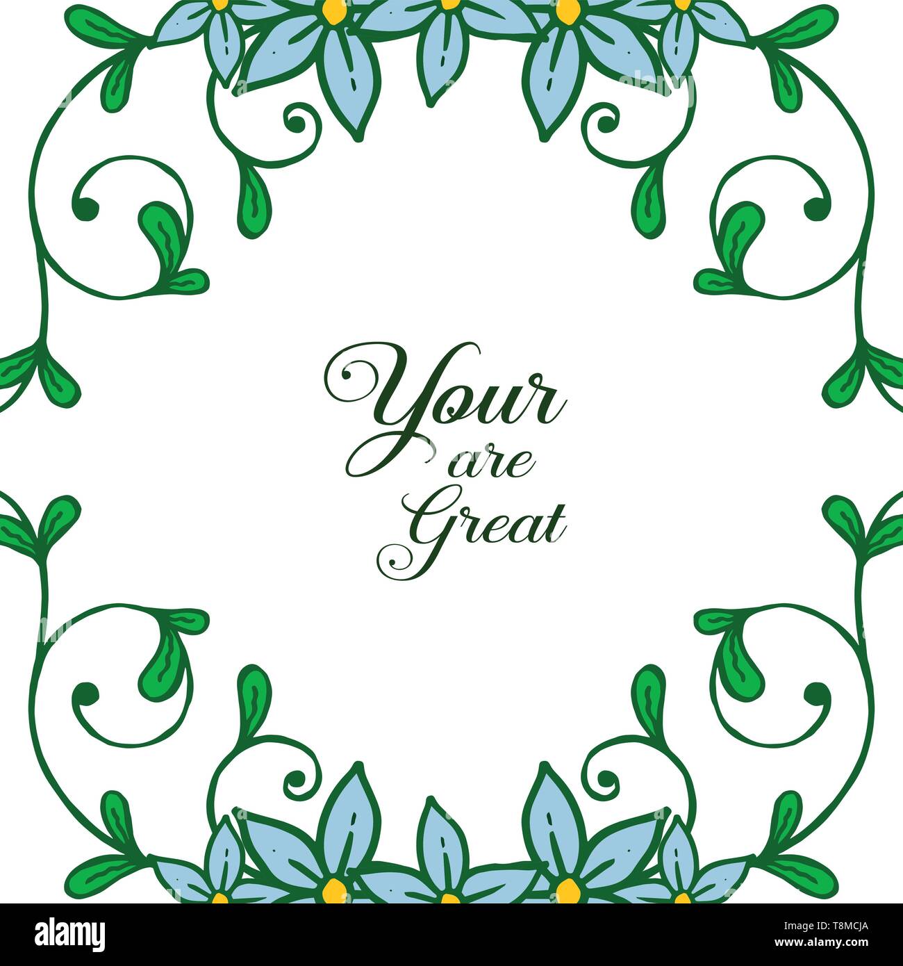 Vector illustration decor of card your are great with blue wreath frame ...
