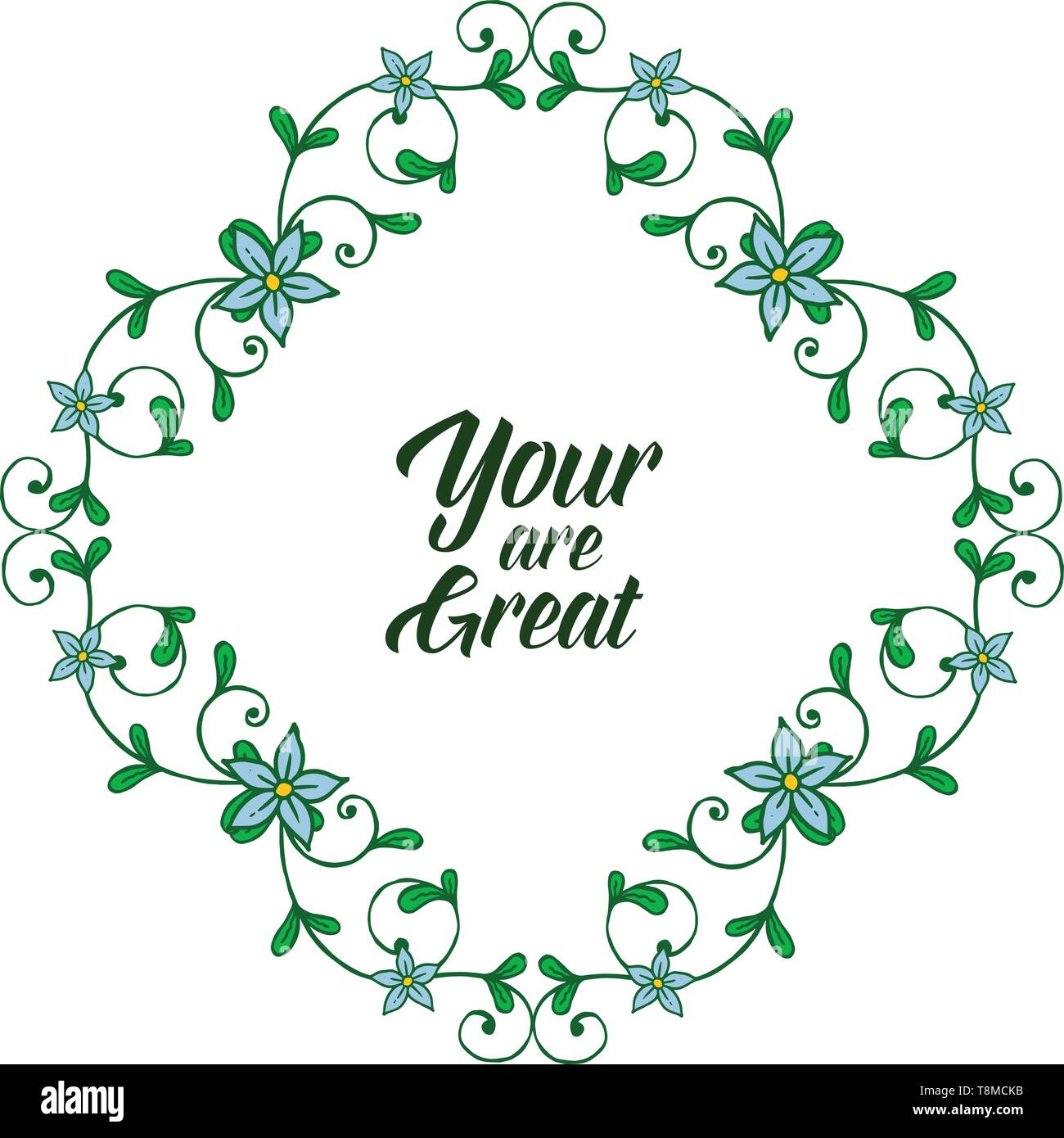 Vector illustration decor of card your are great with blue wreath frame ...