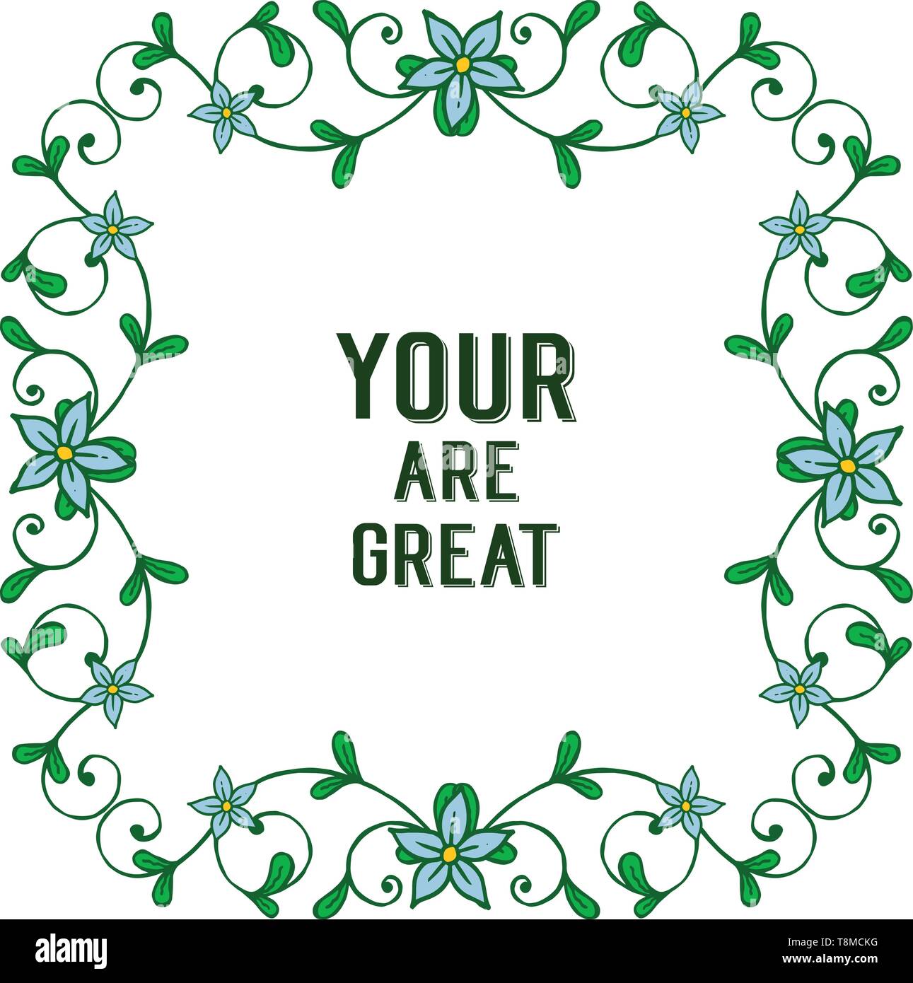 Vector illustration decor of card your are great with blue wreath frame ...