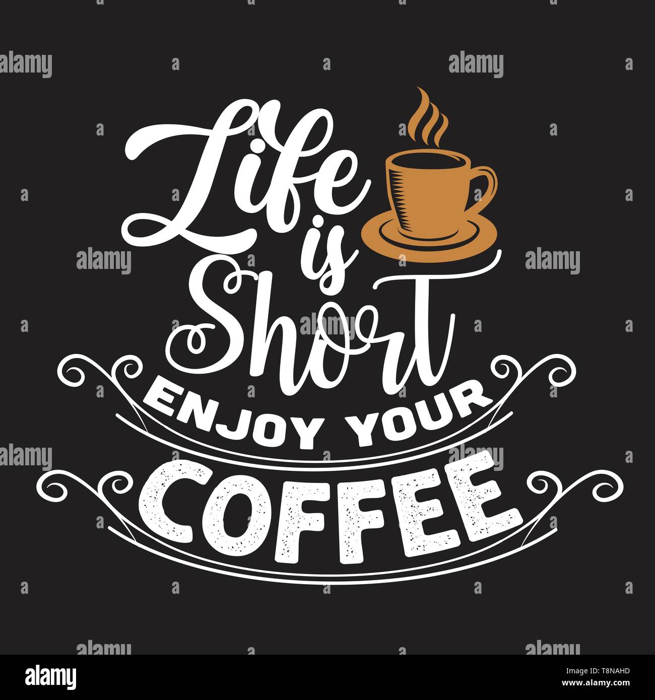Coffee Quote and saying. Life is short enjoy your coffee Stock Vector Image  & Art - Alamy