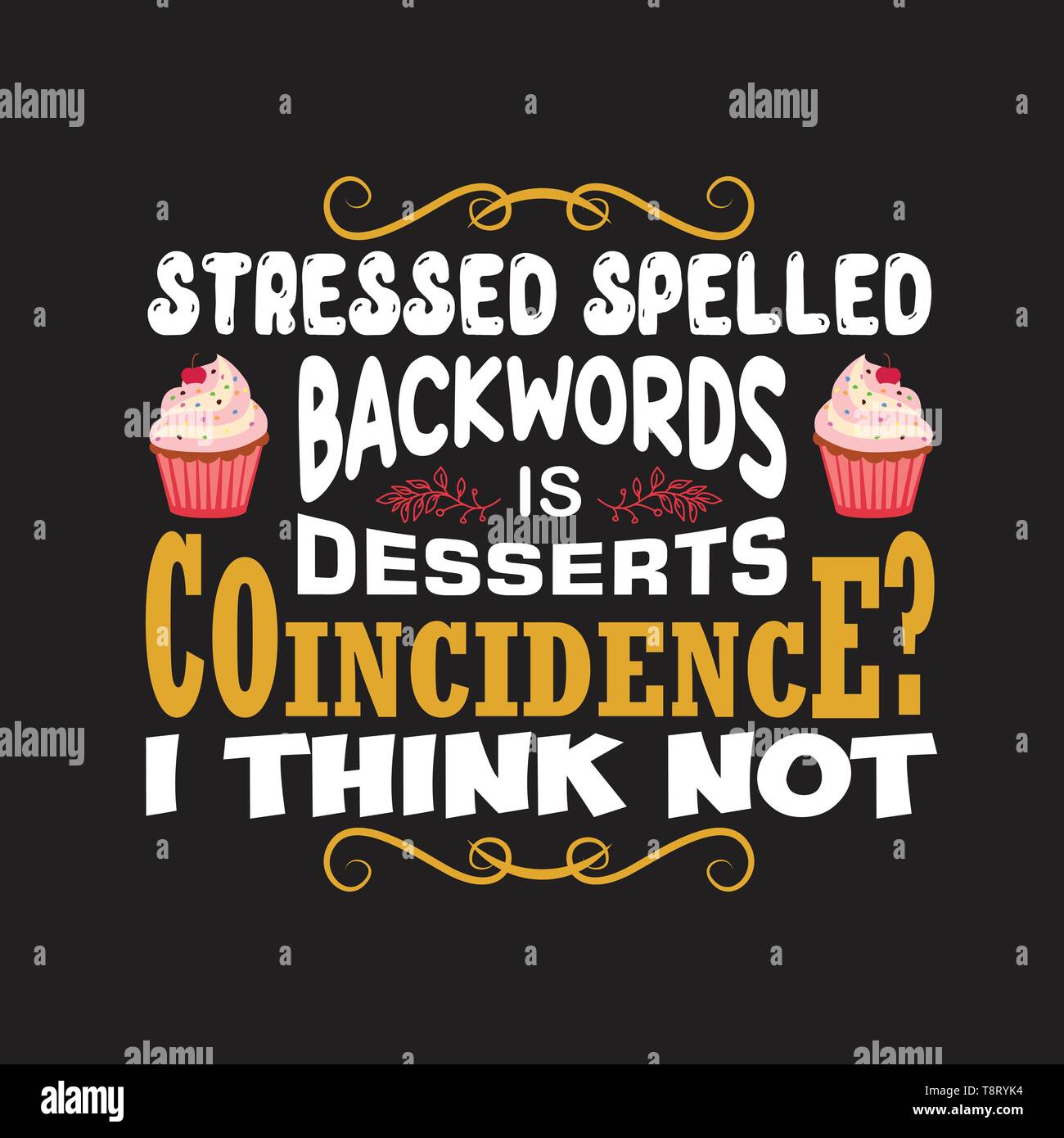Cupcakes Quote and saying. Stressed Back words is desserts Stock Vector  Image \u0026 Art - Alamy, image size:1300x1390