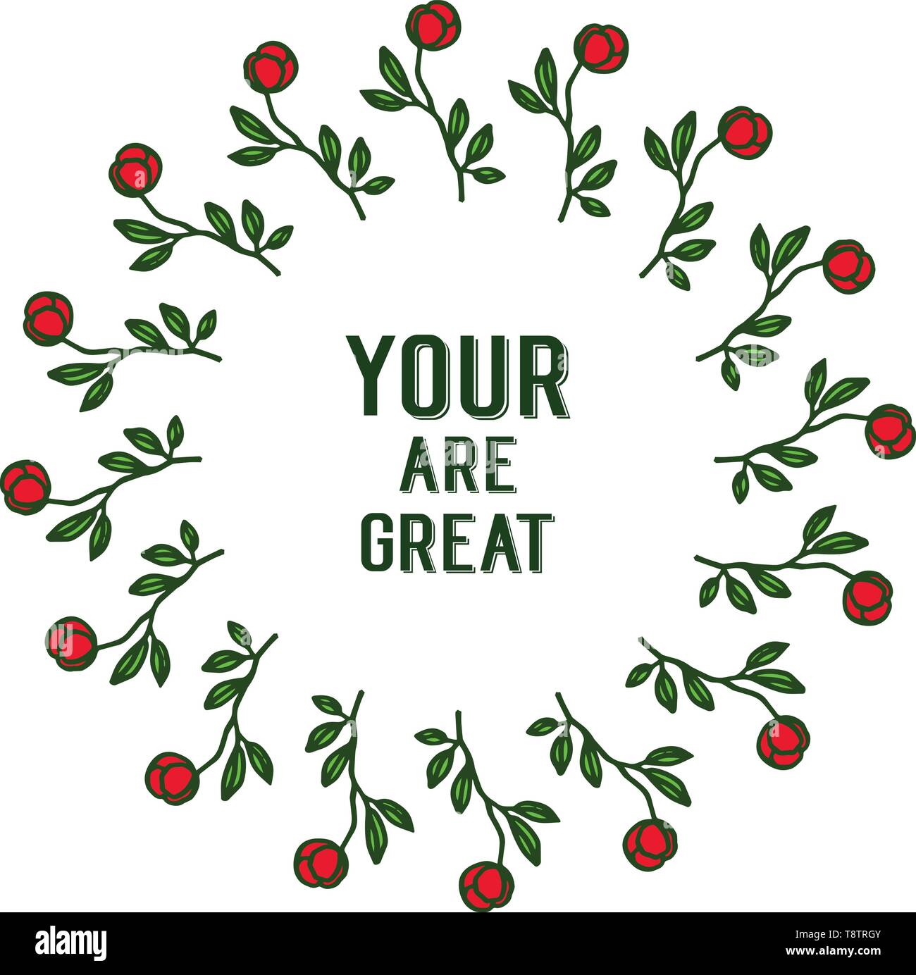 Vector illustration decor card your are great with artwork red flower ...