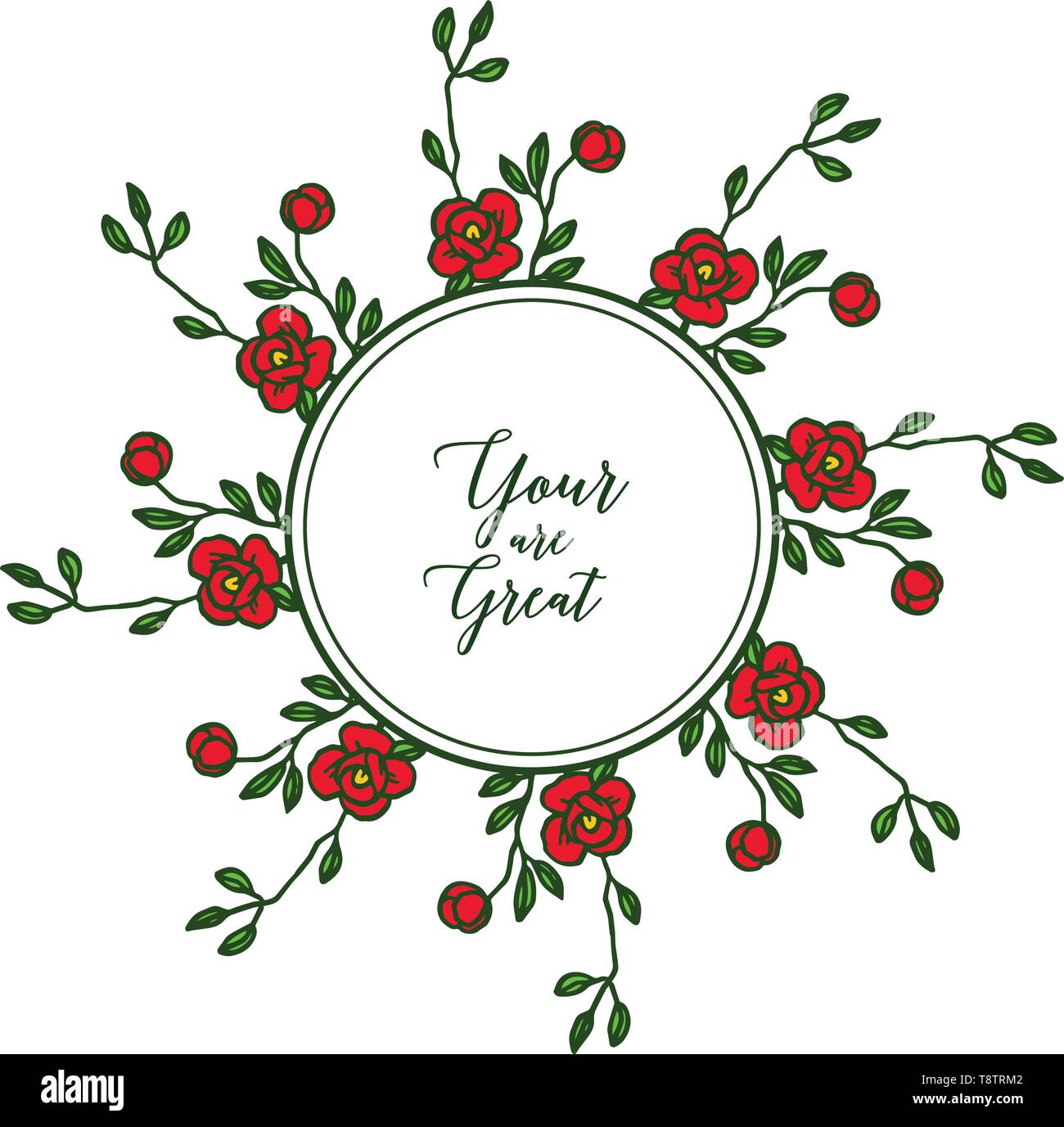 Vector illustration decor card your are great with artwork red flower ...