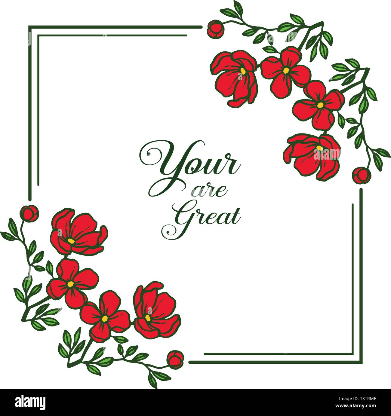 Vector illustration decor card your are great with artwork red flower ...