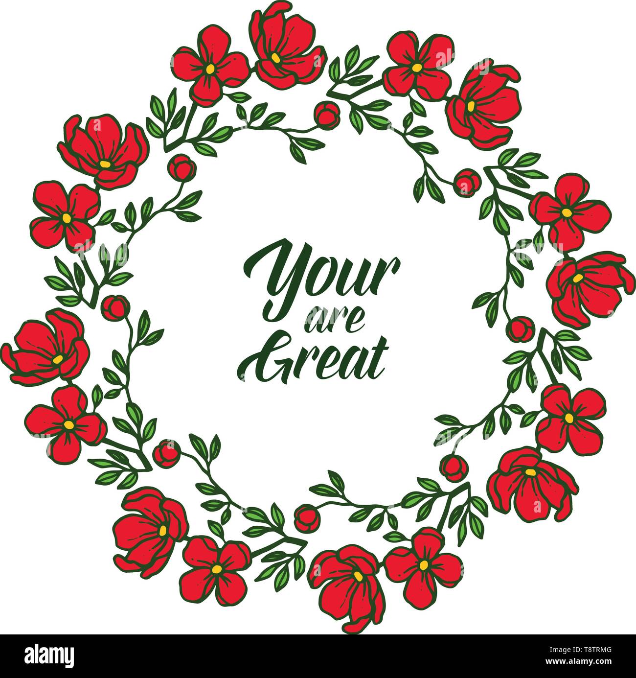 Vector illustration decor card your are great with artwork red flower ...