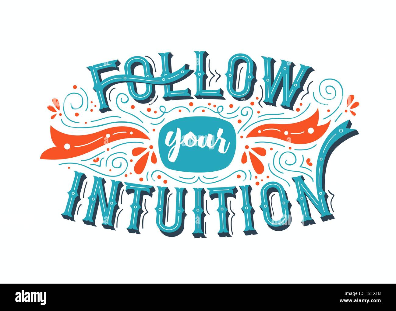 Follow Your Intuition typography quote poster for positive life motivation, confidence and leadership. Colorful inspiration lettering design concept. Stock Vector