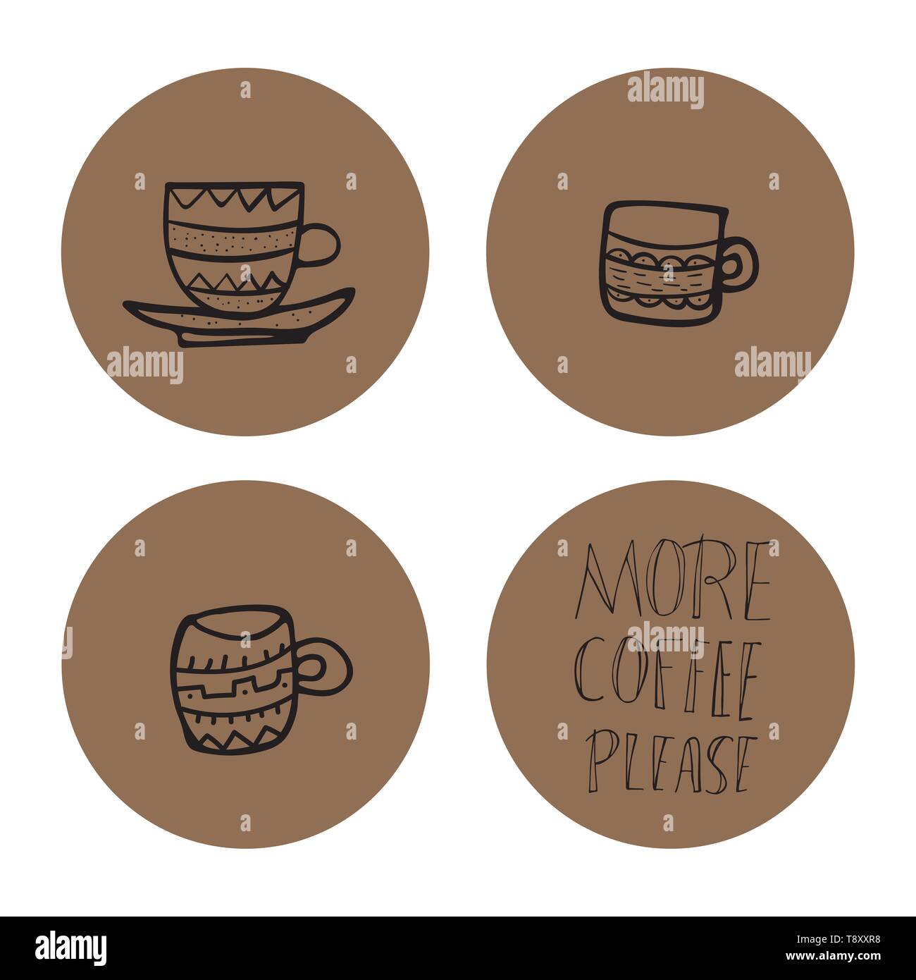 More coffe please lettering with mugs. Set of round badges with cups with hot beverage in doodle style. Poster template. Vector illustration. Stock Vector