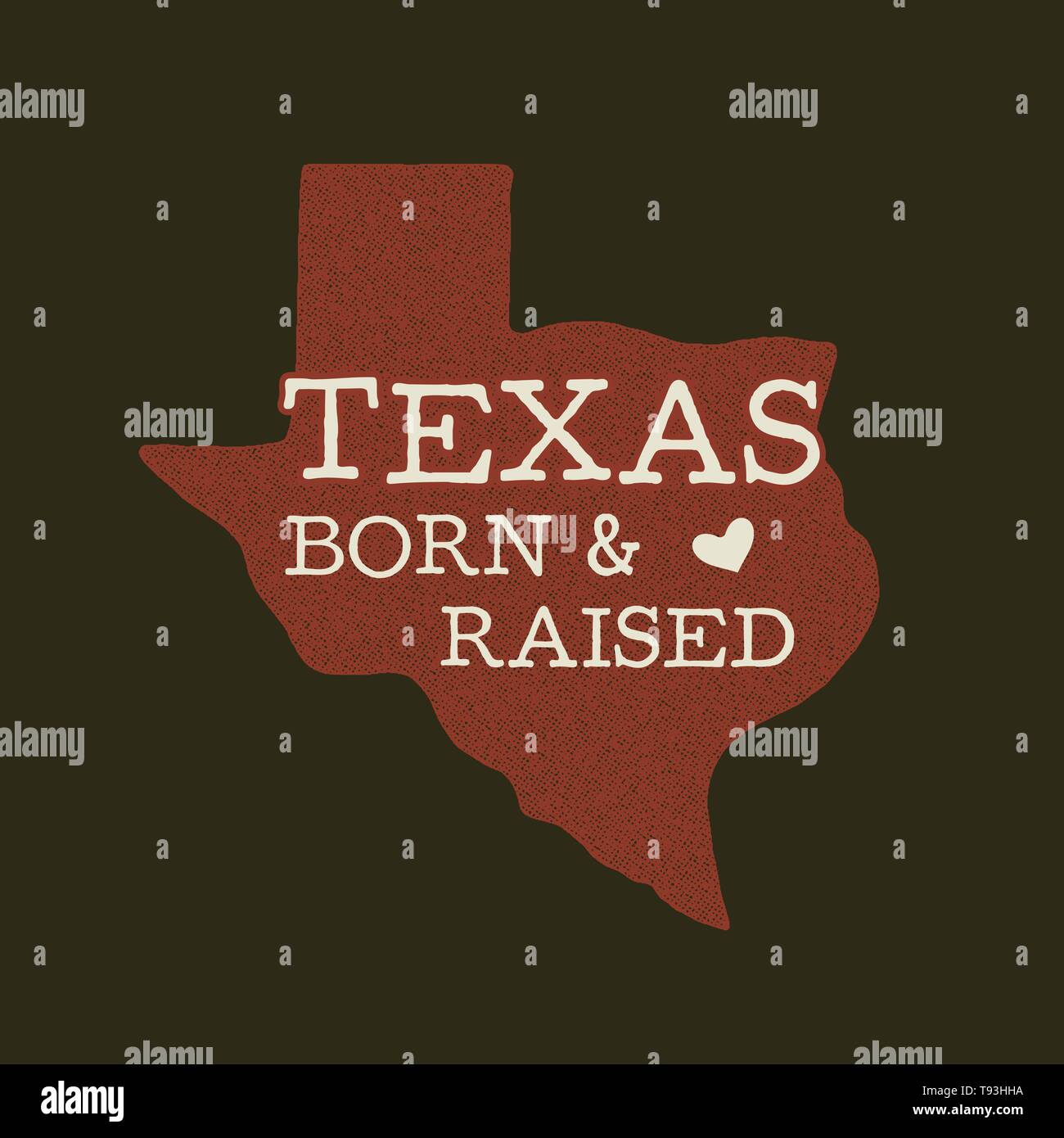 Texas state badge - Born Raised quote inside. Vintage hand drawn typography illustration. US state distressed patch. Silhouette retro style design Stock Vector