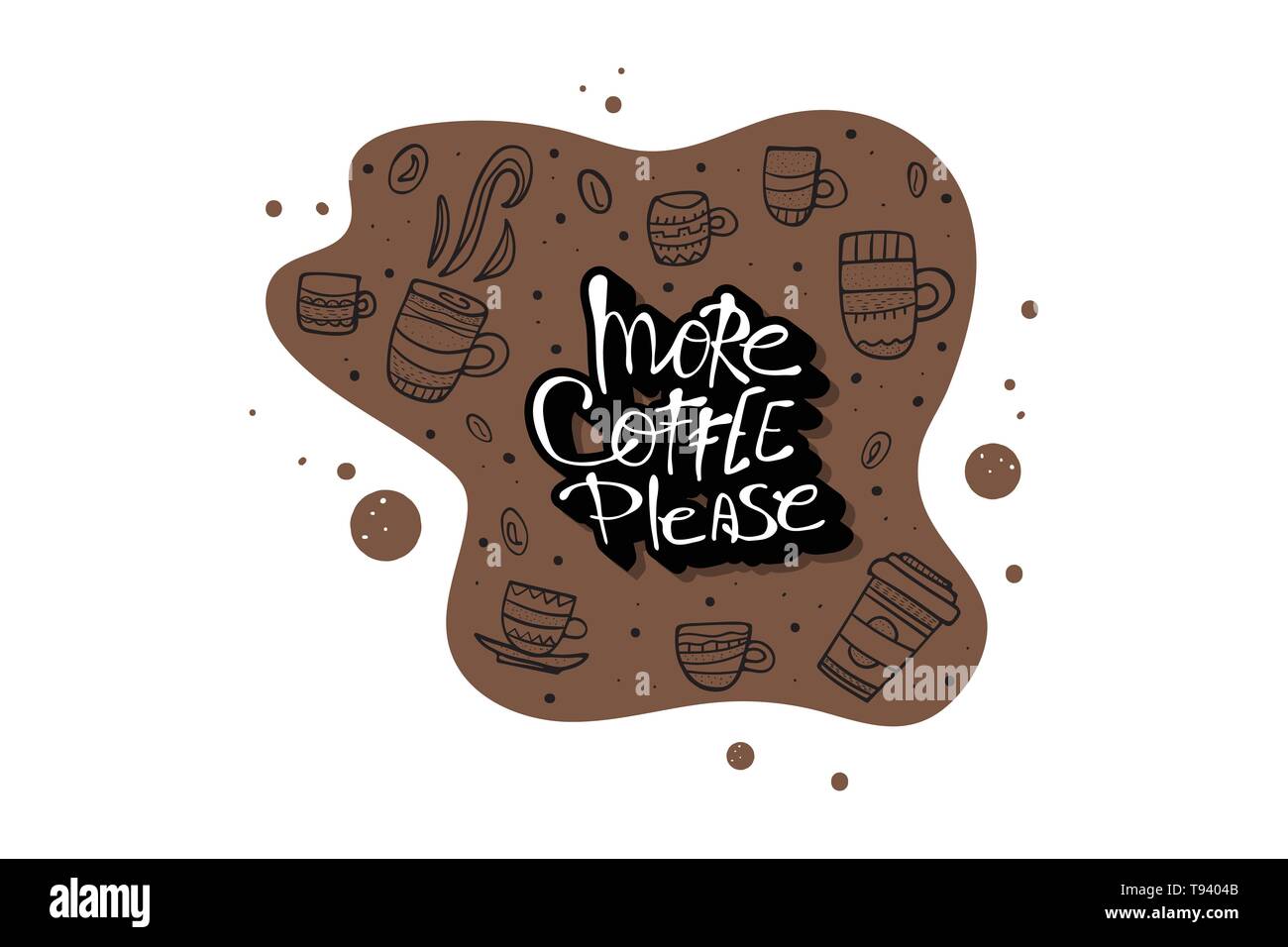 More coffe please lettering with mugs. Set of cups with hot beverage in doodle style. Poster template. Vector illustration. Stock Vector