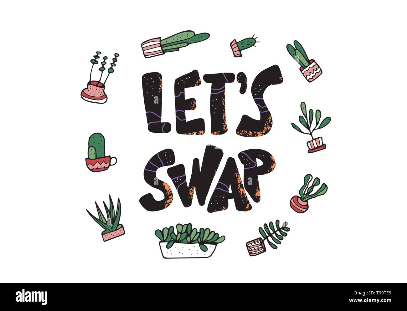 Lets Swap quote with succulets in doodle style isolated on white