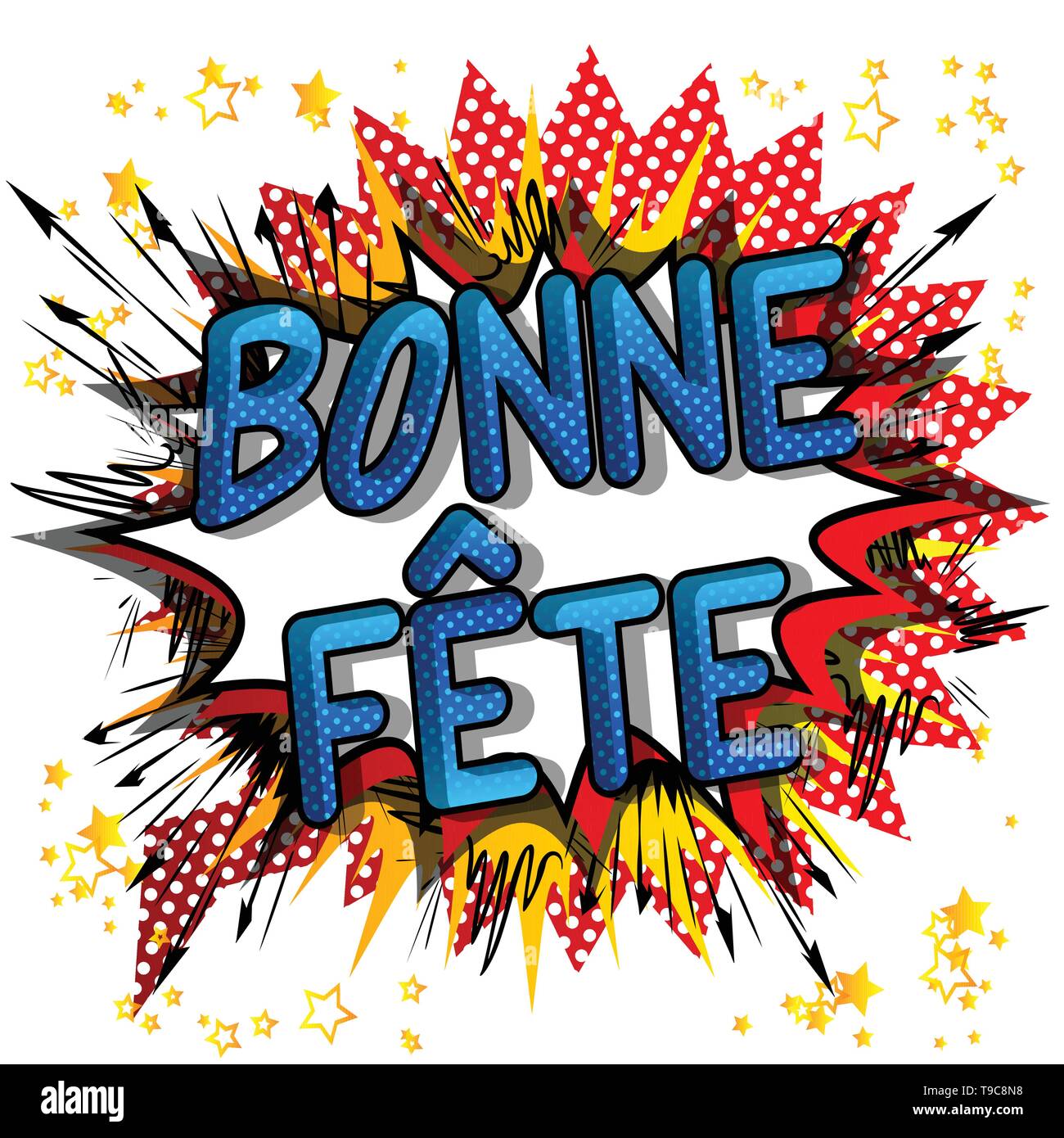 Bonne Fete Have A Good Celebration In Franch And Happy Birthday In Canada Vector Comic Book Words Stock Vector Image Art Alamy