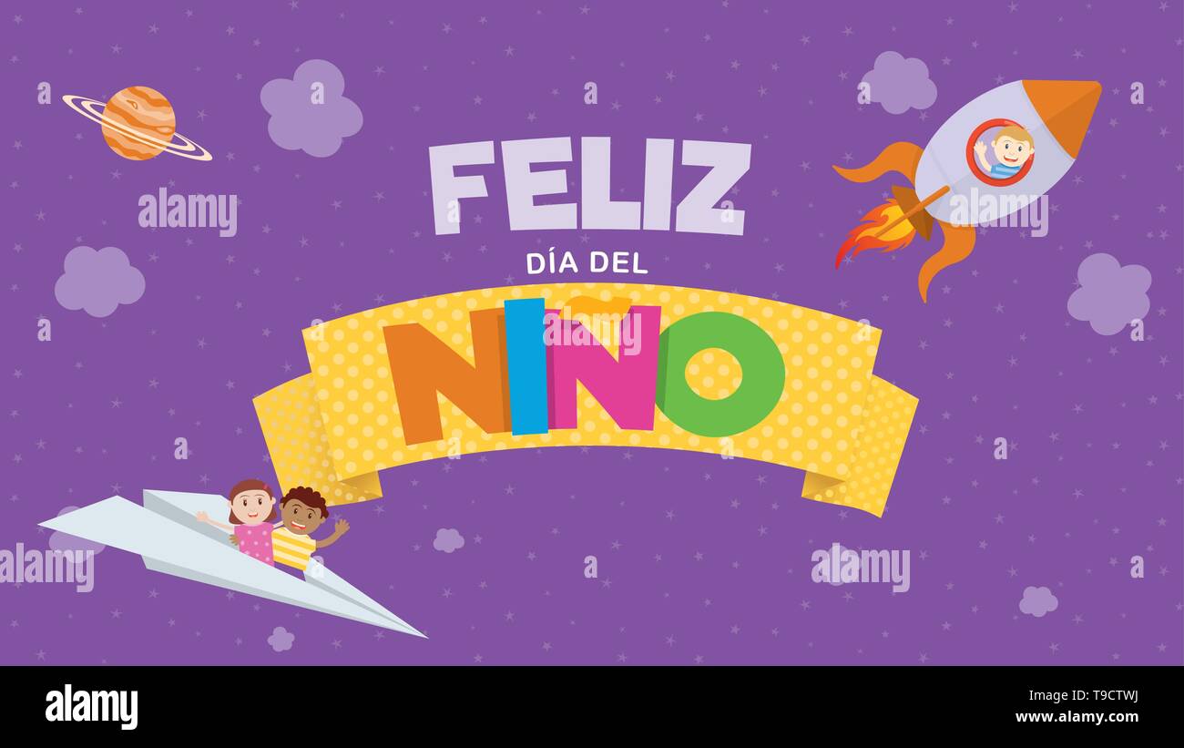 Feliz Dia del Nino greeting card - Happy Children's Day in Spanish  language. Colored letters on a yellow ribbon with a child flying on a  rocket Stock Vector Image & Art - Alamy